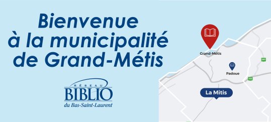Le Réseau BIBLIO du Bas-Saint-Laurent accueille la municipalité de Grand-Métis parmi ses membres